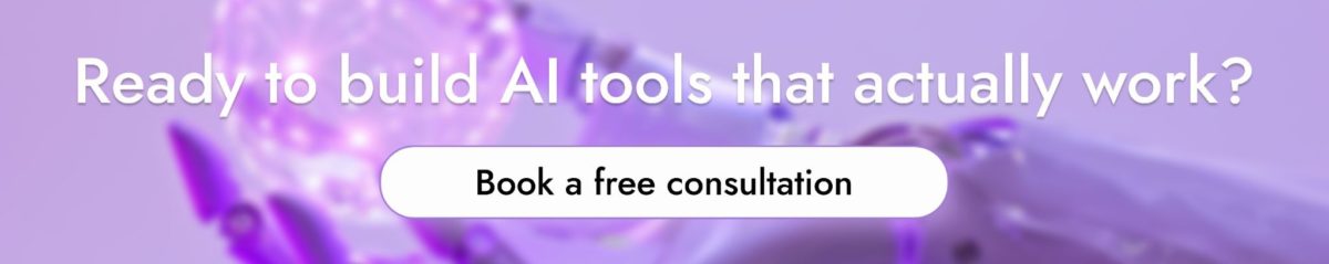 image | Digilite | Web Design Company in Glendale CA Purple banner with bold white headline 'Ready to build AI tools that actually work?' and a rounded white 'Book a free consultation' button.