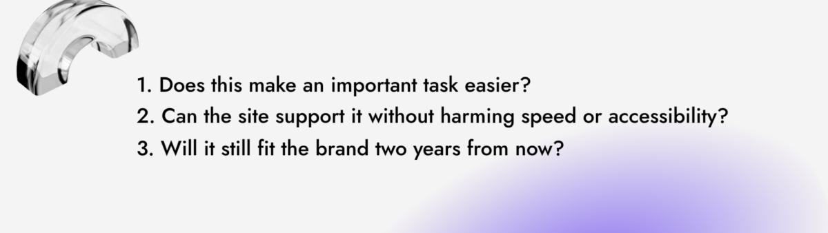 image | Digilite | Web Design Company in Glendale CA Slide with three questions about task ease, accessibility, and long-term branding, left decorative chrome shape nearby.